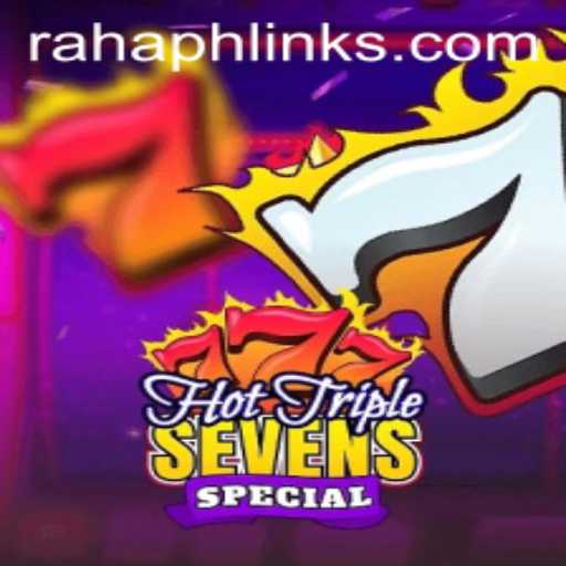 Exploring HotTripleSevensSpecial Amidst the Rise of RahaPH